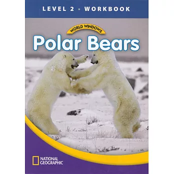 World Windows 2 (Science): Polar Bears Workbook