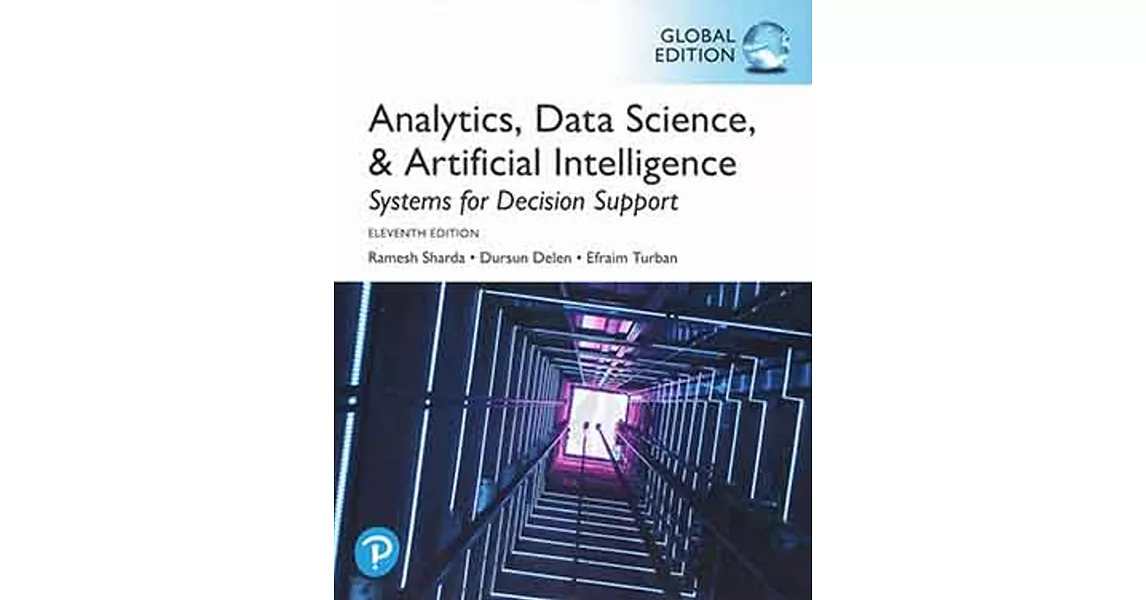 Analytics, Data Science, & Artificial Intelligence: Systems for Decision Support (11版) | 拾書所