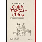 A History of Cultic Images in China：The Domestic Statuary of Hunan