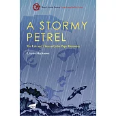 A Stormy Petrel: The Life and Times of John Pope Hennessy