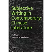 From Textuality to Historicity：Subjective Writing in Contemporary Chinese Literature