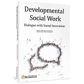 Developmental Social Work：Dialogue with Social Innovation