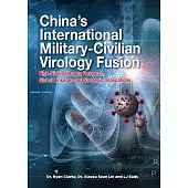 China’s International Military ：Civilian Virology Fusion