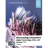Discovering Computers: Digital Technology, Data, and Devices (Asia Edition)(17版)