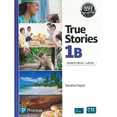 True Stories 1B Student’s Book and eBook
