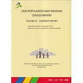 2020 Population and Housing Census Report Volume 24 Summary Report(109年人口及住宅普查報告 第24卷 綜合報告 (英文版))