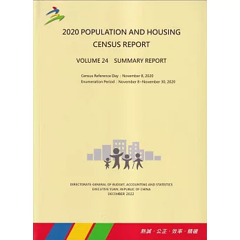 2020 Population and Housing Census Report Volume 24 Summary Report(109年人口及住宅普查報告　第24卷　綜合報告 (英文版))