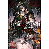 BLADE & BASTARD (02) -鋼骨試煉場，死亡之紅龍-