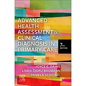 Advanced Health Assessment & Clinical Diagnosis in Primary Care, 7E