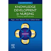 Knowledge Development in Nursing, 11E：Theory and Process
