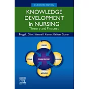 Knowledge Development in Nursing, 11E：Theory and Process