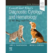 Cowell and Tyler’s Diagnostic Cytology and Hematology of the Dog and Cat, 5E