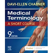 Medical Terminology: A Short Course, 9E