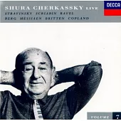 Shura Cherkassky Live Vol.7/Scriabin, Stravinsky, Ravel, Copland, Britten, Messiaen