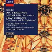 Handel: Dixit Dominus Cleobury, Organ Concerto, etc