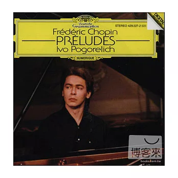 Chopin: 24 Preludes, Op.28 / Ivo Pogorelich, Piano