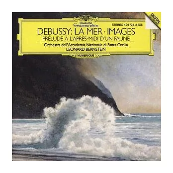 Debussy: La Mer, Images, Prelude / Bernstein