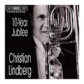 Christian Lindberg (長號) / 10-Year Jubilee