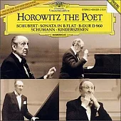 Horowitz The Poet - Schubert: Piano Sonata D960 /Schumann: Kinderszenen op.15