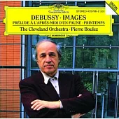 Debussy: Prelude a l’apres-midi d’un faune; Images; Printemps / Cleveland Orchestra, Pierre Boulez (conductor)