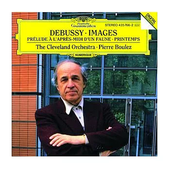 Debussy: Prelude a l’apres-midi d’un faune; Images; Printemps / Cleveland Orchestra, Pierre Boulez (conductor)