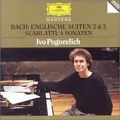 Bach: English Suites Nos.2 BWV 807 + 3 BWV 808 ; Scarlatti: 4 Sonatas / Ivo Pogorelich, Piano