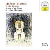 Strauss、 Respighi : Violinsonate / Chung / Zimerman