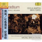 In Paradisum - Faure & Durufle: Requiem / Bartoli, Terfel, Chung Conducts Coro e Orchestra dell’Accademia Nazionale di Santa