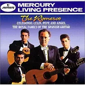 The Romeros - Celedonio, Celin, Pepe & Angel / The Royal Family of the Spanish Guitar