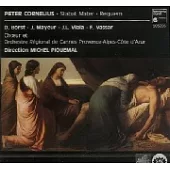 P. Cornelius: Stabat Mater、Requiem