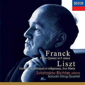 Franck: Piano Quintet in F minor; Liszt: Harmonies poetiques et religieuses, Ave Maria / Richter(Piano), Borodin String Quartet