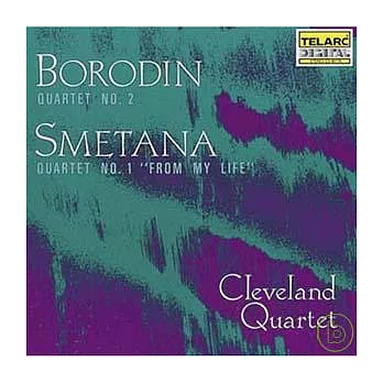 Cleveland Quartet / Borodin：Quartet No. 2、Smetana：Quatet No.2 ＂From My Life＂