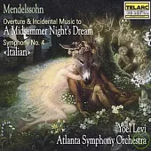 Mendelssohn：Overture & Incidental Music to ＂A Midsummer Night’s Dream＂、Symphony No.4 ＂Italian＂