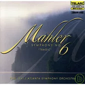 Mahler：Symphony No. 6