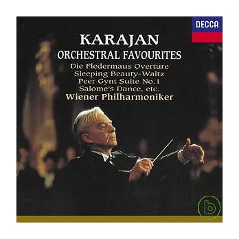 Karajan Orchestral Favourites: Die Fledermaus Overture/ Sleeping Beauty Waltz/ Peer Gynt Suite No.1/ Salome’s Dance, ect
