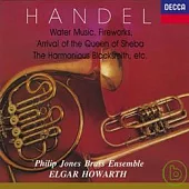 Handel: Water Music, Fireworks, Arrival of the Queen of Sheba, The Harmonious Blacksmith, ect