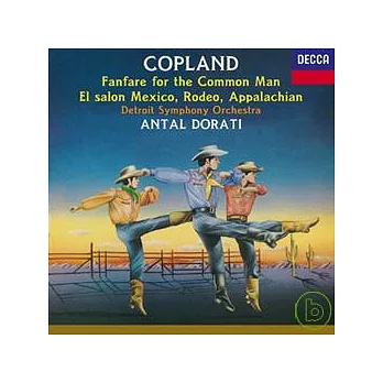 Copland: Fanfare for the Common Man, El Salon Mexico, Rodeo, Appalachian