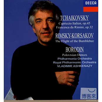 Tchaikovsky: Capriccio Italien/ Rimsky-Korsakov: The Flight of the Bumblebee/ Borodin: Polovisian Dances