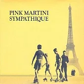 Pink Martini / Sympatique
