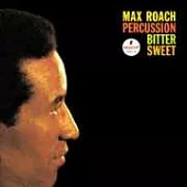 Max Roach / Percussion Bitter Sweet（美國版）