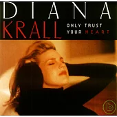 Diana Krall / Only Trust Your Heart