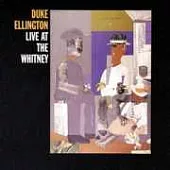 Duke Ellington / Live At The Whitney