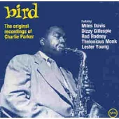 Charlie Parker / Bird - The Original Recordings of Charlie Parker