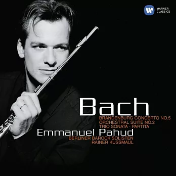Bach: Brandenburg Concerto No.5, Orchestral Suite No.2 etc. / Pahud, Berliner Barock Solisten