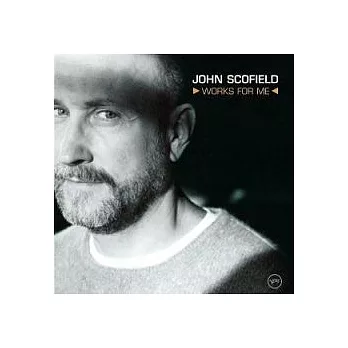John Scofield / Works For Me