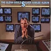 Glenn Gould / Silver Jubilee Album