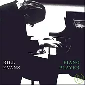 Bill Evans / Piano Player