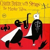 Charlie Parker / With Strings - The Master Takes