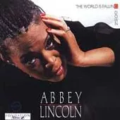 Abbey Lincoln／The World Is Falling Down