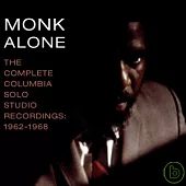 Thelonious Monk / Monk Alone:The Complete Columbia Solo Studio Recording 1962-1968